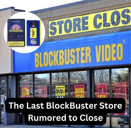 The Last BlockBuster